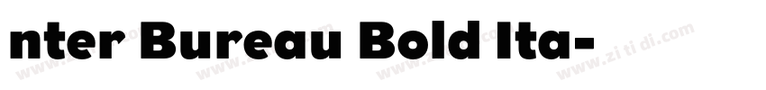 nter Bureau Bold Ita字体转换